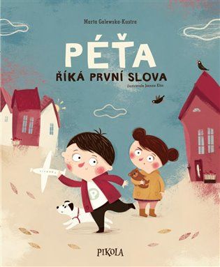 Kniha Péťa říká první slova od Marta Galewska-Kustra, Joanna Kł