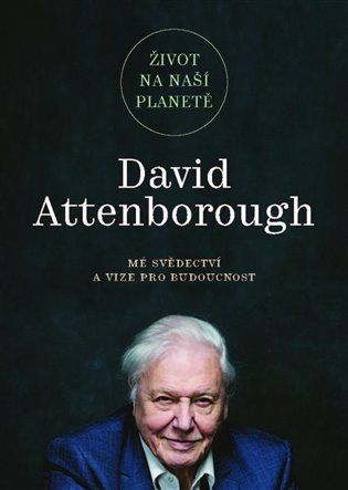 Kniha Život na naší planetě od David Attenborough