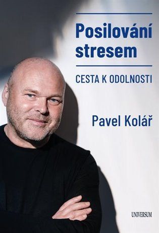 Kniha Posilování stresem - Cesta k odolnosti od Pavel Kolář