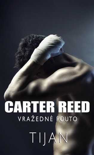 Kniha Carter Reed - Vražedné pouto od Tijan