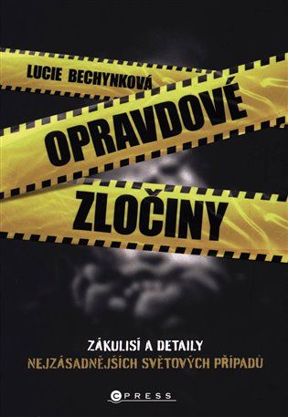 Kniha Opravdové zločiny od Lucie Bechynková