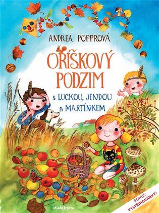 Kniha Oříškový podzim s Luckou, Jendou a Martínkem od Andrea Popprová