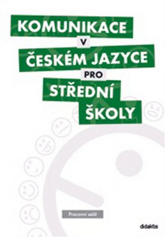 Kniha Komunikace v českém jazyce pro SŠ - Pracovní sešit od kolektiv