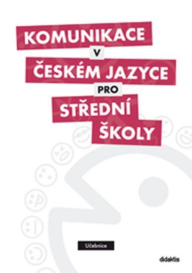 Kniha Komunikace v českém jazyce pro střední školy od kolektiv