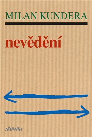 Kniha Nevědění od Milan Kundera