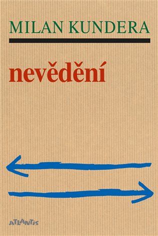 Kniha Nevědění od Milan Kundera