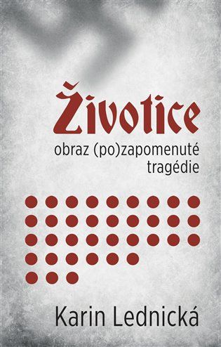 Kniha Životice - Obraz (po)zapomenuté tragédie od Karin Lednická