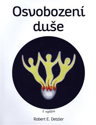 Kniha Osvobození duše od Robert E. Detzler