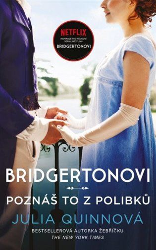 Kniha Bridgertonovi: Poznáš to z polibků od Julia Quinnová