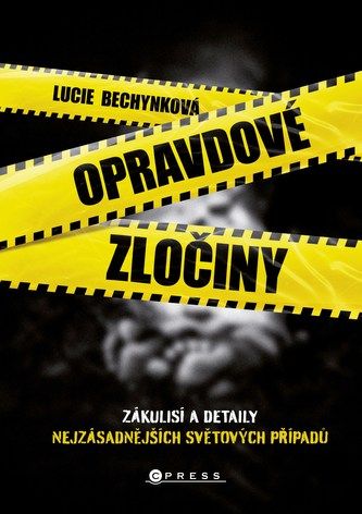 Kniha Opravdové zločiny od Lucie Bechynková