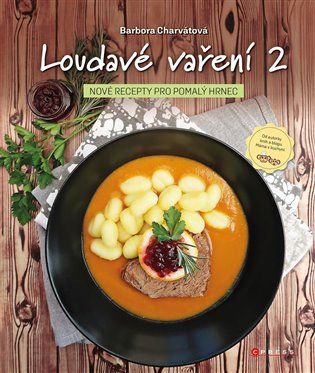 Kniha Loudavé vaření 2 - Nové recepty pro pomalý hrnec od Barbora Charvátová