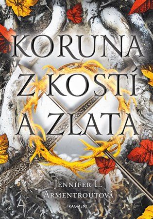 Kniha Koruna z kostí a zlata od Jennifer L. Armentrout