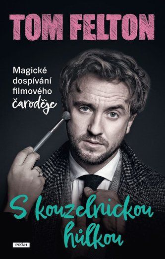 Kniha S kouzelnickou hůlkou - Magické dospívání filmového čaroděje od Tom Felton