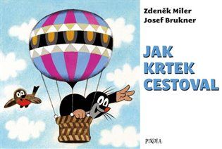 Kniha Jak Krtek cestoval od Josef Brukner, Zdeněk Miler