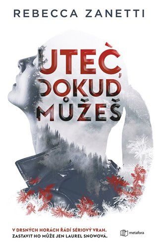 Kniha Uteč, dokud můžeš od Rebecca Zanetti