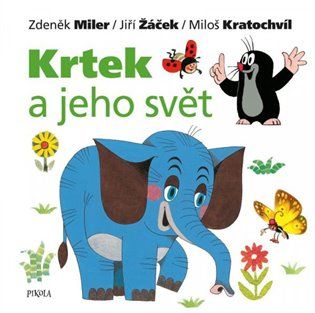Kniha Krtek a jeho svět od Zdeněk Miler, Jiří Žáček, Miloš