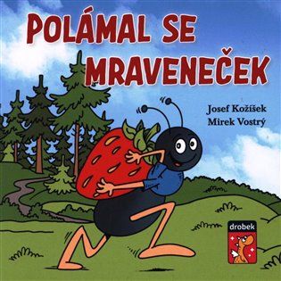 Kniha Polámal se mraveneček od Josef Kožíšek