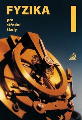 Kniha Fyzika pro střední školy - 1. díl od Oldřich Lepil
