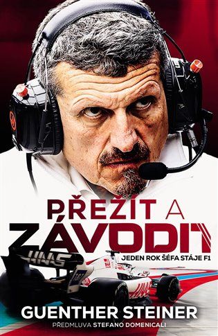 Kniha Přežít a závodit - Jeden rok šéfa stáje F1 od Guenther Steiner