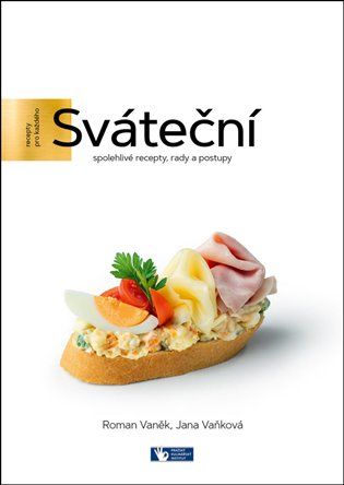 Kniha Sváteční - Spolehlivé recepty, rady a postupy od Roman Vaněk, Jana Vaňková