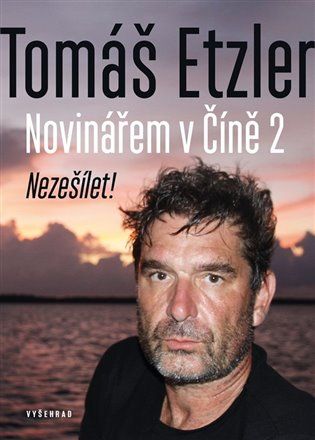 Kniha Novinářem v Číně 2 od Tomáš Etzler