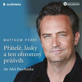 Kniha Přátelé, lásky a ten ohromný průšvih od Matthew Perry