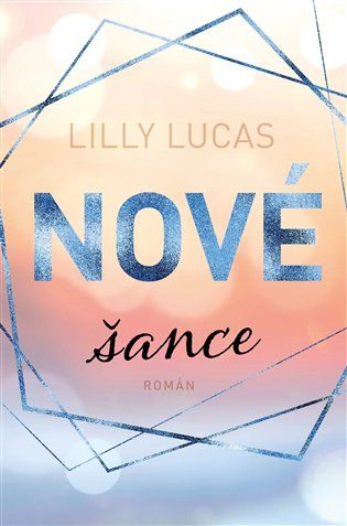 Kniha Nové šance od Lilly Lucas