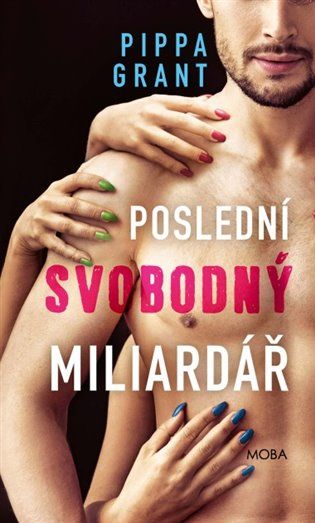Kniha Poslední svobodný miliardář od Pippa Grant