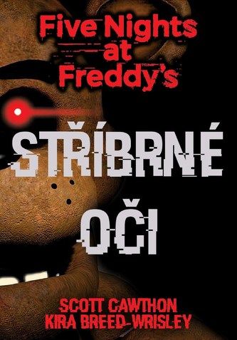 Kniha Five Nights at Freddy's - Stříbrné oči (2. vydání) od Scott Cawthon
