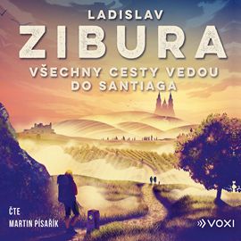 Kniha Všechny cesty vedou do Santiaga od Ladislav Zibura