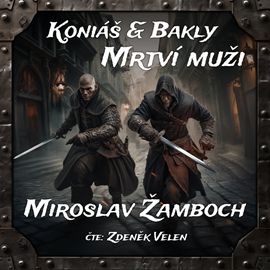 Kniha Koniáš & Bakly - Mrtví muži od Miroslav Žamboch