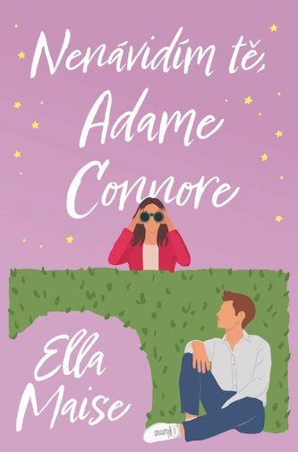 Kniha Nenávidím tě, Adame Connore od Ella Maise