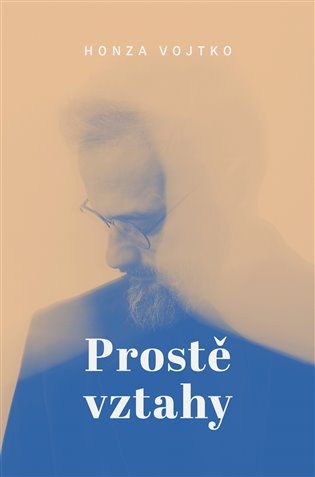 Kniha Prostě vztahy od Honza Vojtko