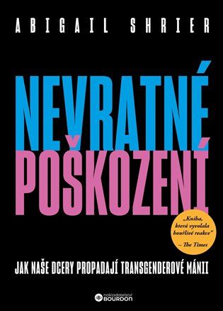 Kniha Nevratné poškození od Abigail Shrier