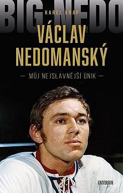 Kniha Václav Nedomanský - Můj nejslavnější únik od Karel Knap, Václav Nedomanský