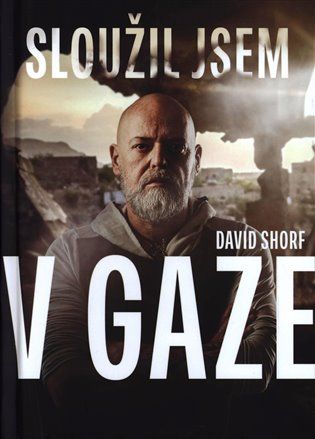 Kniha Sloužil jsem v Gaze od David Shorf