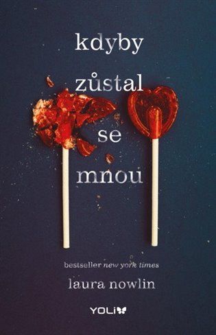 Kniha Kdyby zůstal se mnou od Laura Nowlin