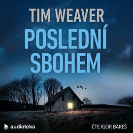 Kniha Poslední sbohem od Tim Weaver