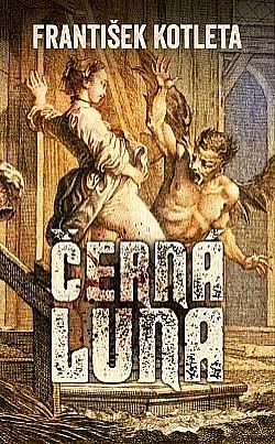 Kniha Černá luna od František Kotleta