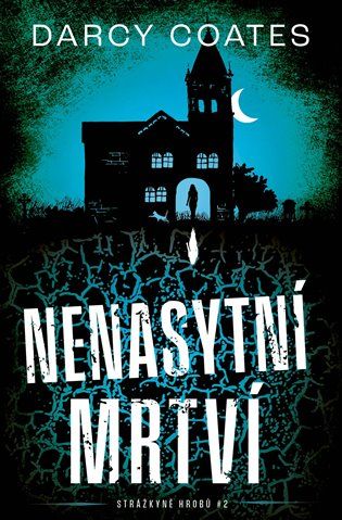 Kniha Nenasytní mrtví od Darcy Coates