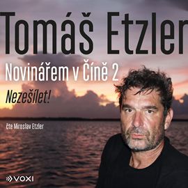 Kniha Novinářem v Číně 2: Nezešílet! od Tomáš Etzler