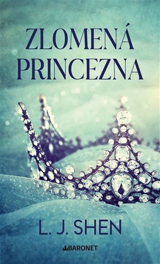 Kniha Zlomená princezna od L. J. Shen