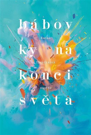 Kniha Bábovky na konci světa od Radka Třeštíková