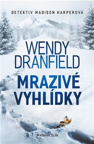 Kniha Mrazivé vyhlídky od Wendy Dranfield