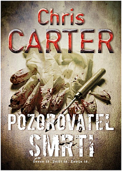 Kniha Pozorovatel smrti od Chris Carter