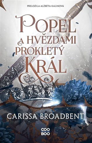 Kniha Popel a hvězdami prokletý král od Carissa Broadbent