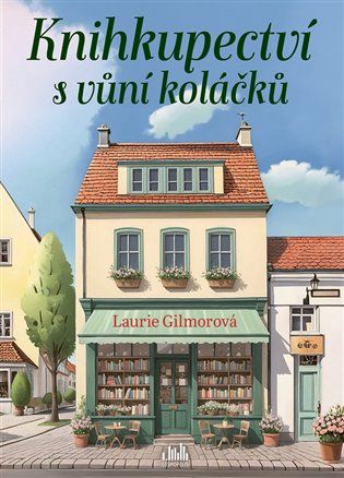 Kniha Knihkupectví s vůní koláčků od Laurie Gilmorová