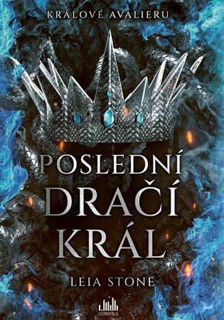 Kniha Králové Avalieru - Poslední dračí král od Leia Stone