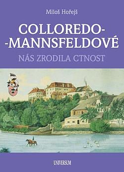 Kniha Colloredo-Mannsfeldové - Nás zrodila ctnost od Miloš Hořejší