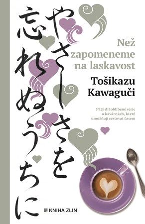 Kniha Než zapomeneme na laskavost od Tošikazu Kawaguči